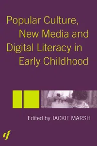 Popular Culture, New Media and Digital Literacy in Early Childhood_cover