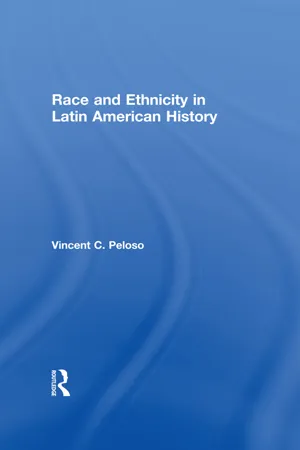 Race and Ethnicity in Latin American History