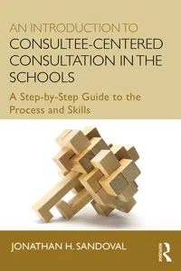 An Introduction to Consultee-Centered Consultation in the Schools_cover