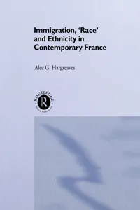 Immigration, 'Race' and Ethnicity in Contemporary France_cover