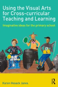 Using the Visual Arts for Cross-curricular Teaching and Learning_cover