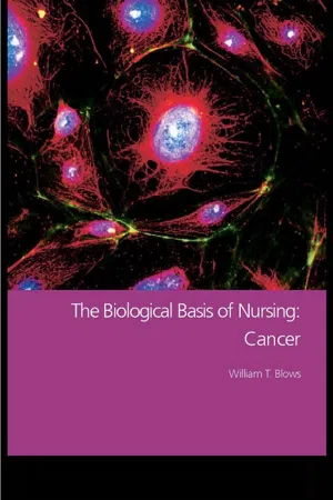 The Biological Basis of Nursing: Cancer