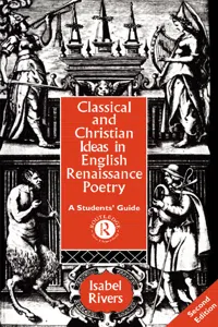 Classical and Christian Ideas in English Renaissance Poetry_cover