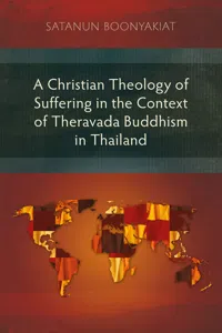 A Christian Theology of Suffering in the Context of Theravada Buddhism in Thailand_cover