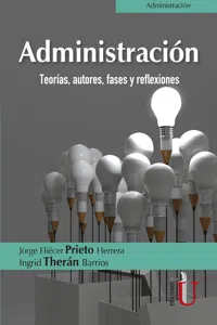 Administración. Teorías, autores, fases y reflexiones_cover