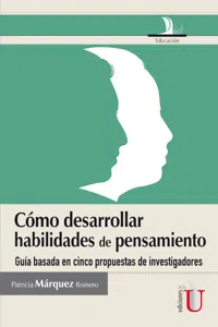 Cómo desarrollar habilidades de pensamiento, guia basada en cinco propuestas de investigadores_cover