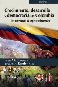 Crecimiento, desarrollo y democracia en Colombia. Los contrapesos de un proceso incompleto_cover