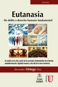 Eutanasia. De delito a derecho humano fundamental_cover