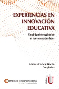 Experiencias en innovación educativa. Convirtiendo conocimiento en nuevas oportunidades_cover