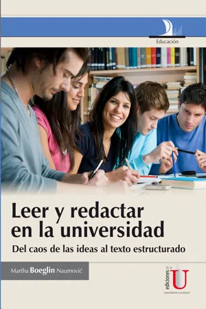 Leer y redactar en la universidad, del caos de las ideas al texto estructurado