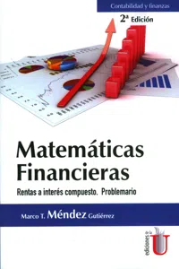 Matemáticas Financiera. Rentas e interés compuesto. Problemario. 2 Edición_cover