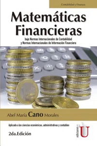 Matemáticas financieras bajo normas internacionales de contabilidad y normas internacionales de información financiera. Aplicado a las ciencias económicas, administrativas y contables. 2da edic._cover