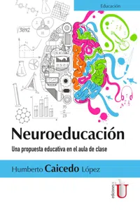 Neuroeducación. Una propuesta educativa en el aula de clase_cover