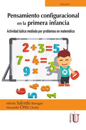 Pensamiento configuracional en la primera infancia. Actividad lúdica mediada por problemas en matemática