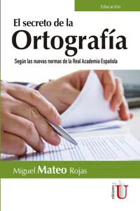 Secreto de la Ortografía. Según las nuevas normas de la Real Academia Española_cover