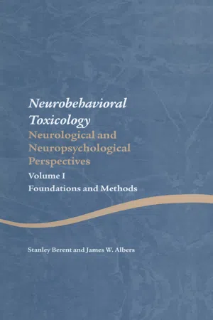 Neurobehavioral Toxicology: Neurological and Neuropsychological Perspectives, Volume I