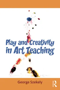 Play and Creativity in Art Teaching_cover