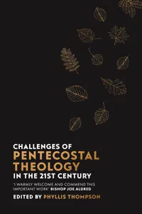 Challenges of Pentecostal Theology in the 21st Century_cover