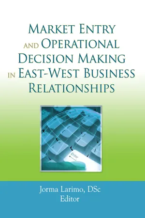 Market Entry and Operational Decision Making in East-West Business Relationships