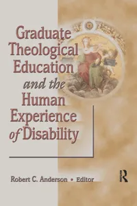 Graduate Theological Education and the Human Experience of Disability_cover