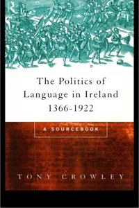 The Politics of Language in Ireland 1366-1922_cover