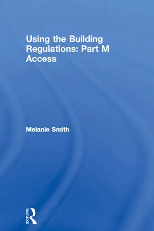 Using the Building Regulations: Part M Access