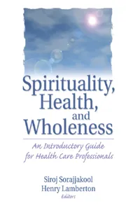 Spirituality, Health, and Wholeness_cover