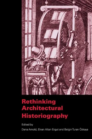 Rethinking Architectural Historiography