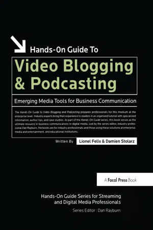 Hands-On Guide to Video Blogging and Podcasting