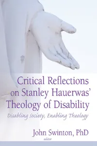 Critical Reflections on Stanley Hauerwas' Theology of Disability_cover