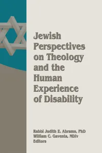 Jewish Perspectives on Theology and the Human Experience of Disability_cover