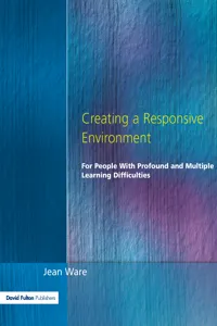 Creating a Responsive Environment for People with Profound and Multiple Learning Difficulties_cover