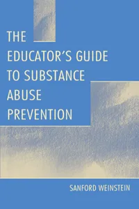 The Educator's Guide To Substance Abuse Prevention_cover