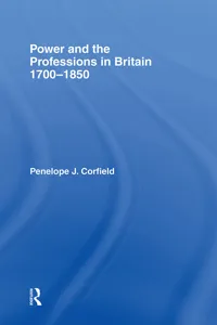 Power and the Professions in Britain 1700-1850_cover