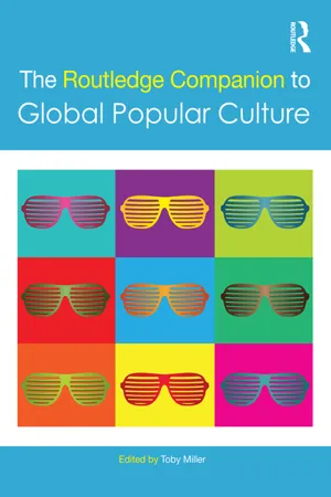 The Routledge Companion to Global Popular Culture