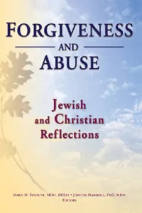 Forgiveness And Abuse: Jewish And Christian Reflections_cover