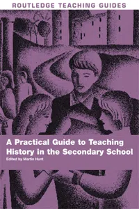 A Practical Guide to Teaching History in the Secondary School_cover