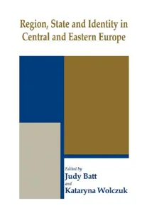 Region, State and Identity in Central and Eastern Europe_cover