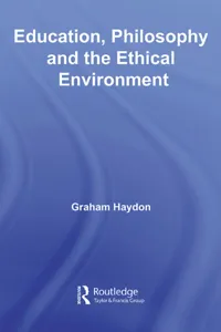 Education, Philosophy and the Ethical Environment_cover