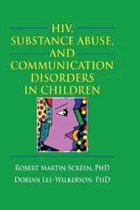 HIV, Substance Abuse, and Communication Disorders in Children_cover