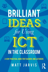 Brilliant Ideas for Using ICT in the Classroom_cover