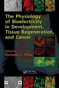 The Physiology of Bioelectricity in Development, Tissue Regeneration and Cancer_cover