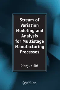 Stream of Variation Modeling and Analysis for Multistage Manufacturing Processes_cover