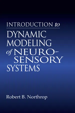 Introduction to Dynamic Modeling of Neuro-Sensory Systems