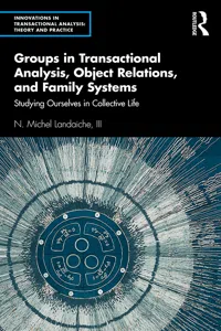 Groups in Transactional Analysis, Object Relations, and Family Systems_cover