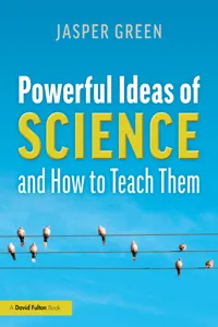 Powerful Ideas of Science and How to Teach Them_cover