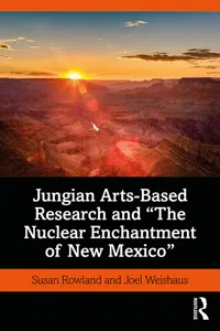 Jungian Arts-Based Research and "The Nuclear Enchantment of New Mexico"_cover