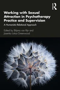 Working with Sexual Attraction in Psychotherapy Practice and Supervision_cover