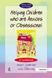 Helping Children Who are Anxious or Obsessional_cover