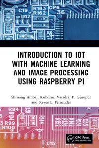 Introduction to IoT with Machine Learning and Image Processing using Raspberry Pi_cover